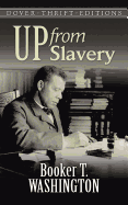 Up From Slavery ( Dover Thrift Editions )